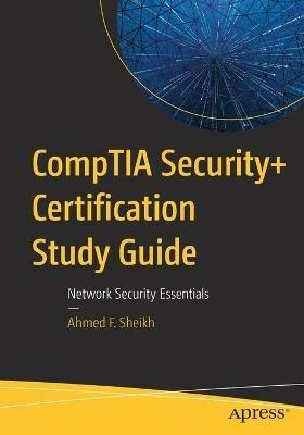 CompTIA Security+ Certification Study Guide: Network Security Essentials - Ahmed F. Sheikh - cover