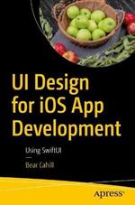 UI Design for iOS App Development: Using SwiftUI