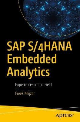 SAP S/4HANA Embedded Analytics: Experiences in the Field - Freek Keijzer - cover