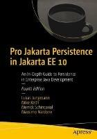Pro Jakarta Persistence in Jakarta EE 10: An In-Depth Guide to Persistence in Enterprise Java Development - Lukas Jungmann,Mike Keith,Merrick Schincariol - cover