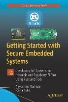 Getting Started with Secure Embedded Systems: Developing IoT Systems for micro:bit and Raspberry Pi Pico Using Rust and Tock