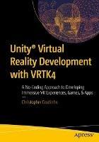 Unity® Virtual Reality Development with VRTK4: A No-Coding Approach to Developing Immersive VR Experiences, Games, & Apps - Christopher Coutinho - cover