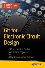 Git for Electronic Circuit Design: CAD and Version Control for Electrical Engineers