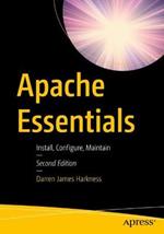 Apache Essentials: Install, Configure, Maintain