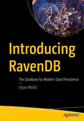 Introducing RavenDB: The Database for Modern Data Persistence - Dejan Milicic - cover