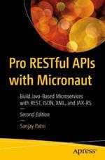 Pro RESTful APIs with Micronaut: Build Java-based Microservices with REST, JSON, XML and JAX-RS