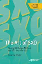 The Art of SXO: Placing UX Design Methods into SEO Best Practices