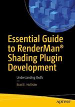 Essential Guide to RenderMan (R) Shading Plugin Development: Understanding Bxdfs