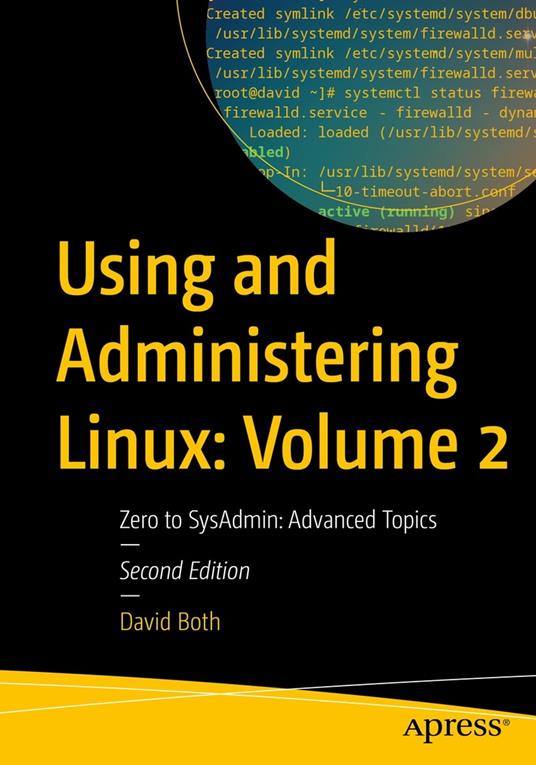 Using and Administering Linux: Volume 2