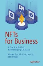 NFTs for Business: A Practical Guide to Harnessing Digital Assets