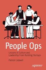 People Ops: Lessons in Culture and Leadership From Building Startups