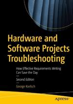 Hardware and Software Projects Troubleshooting: How Effective Requirements Writing Can Save the Day