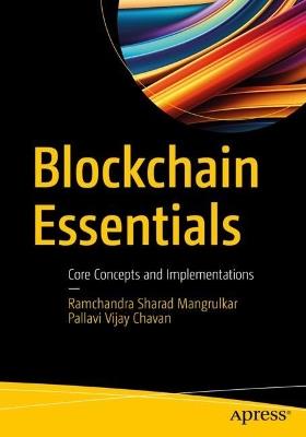 Blockchain Essentials: Core Concepts and Implementations - Ramchandra Sharad Mangrulkar,Pallavi Vijay Chavan - cover