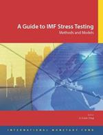 A guide to IMF stress testing: methods and models