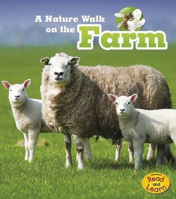 A Nature Walk on the Farm - Louise Spilsbury,Richard Spilsbury - cover