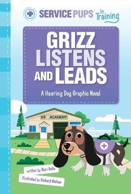 Grizz Listens and Leads: A Hearing Dog Graphic Novel - Mari Bolte - cover