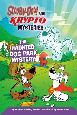 The Haunted Dog Park Mystery - Michael Anthony Steele - cover