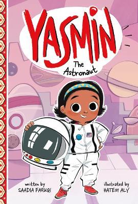 Yasmin the Astronaut - Saadia Faruqi - cover