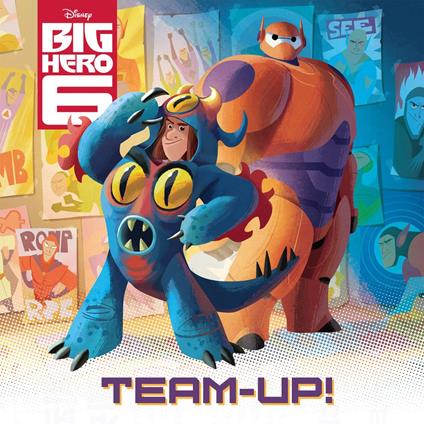 Big Hero 6: Team Up! - Disney Book Group - ebook