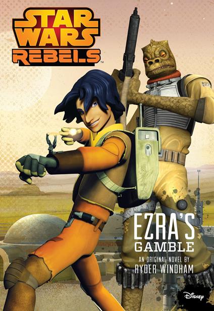 Star Wars Rebels: Ezra's Gamble - Ryder Windham - ebook