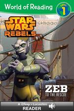 World of Reading Star Wars Rebels: Zeb to the Rescue