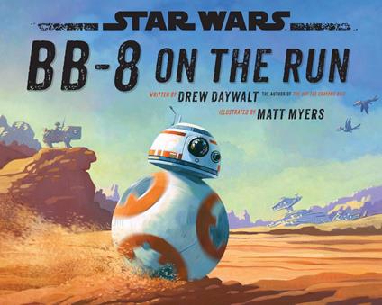 Star Wars: BB-8 on the Run - Drew Daywalt - ebook