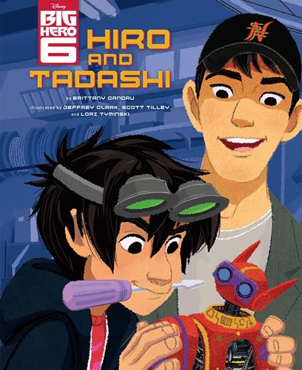 Big Hero 6: Hiro and Tadashi - Brittany Candau - ebook