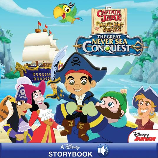 Jake and the Never Land Pirates: The Great Never Sea Conquest - Disney Book Group - ebook