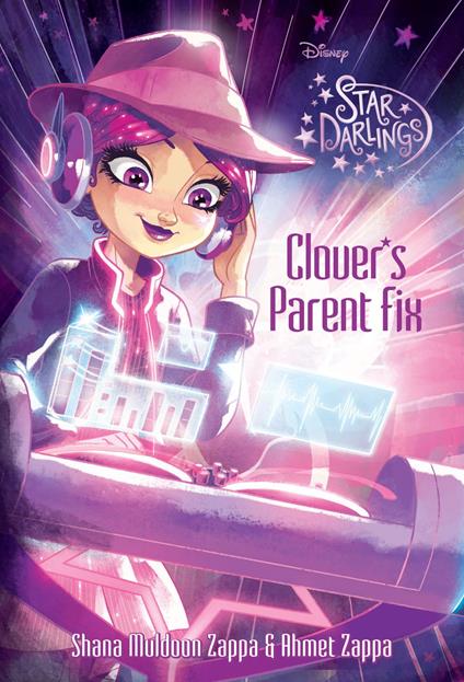 Star Darlings: Clover's Parent Fix - Shana Muldoon Zappa - ebook