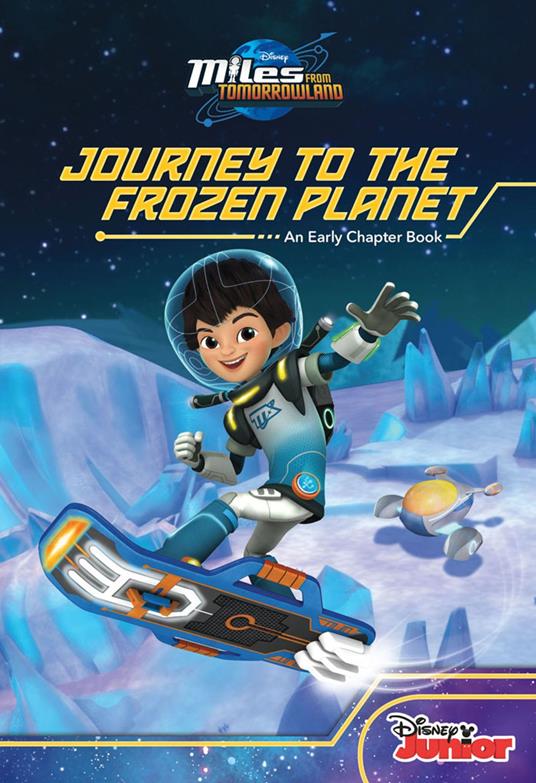 Miles From Tomorrowland: Journey to the Frozen Planet - Disney Book Group - ebook