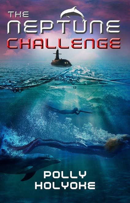 The Neptune Challenge - Polly Holyoke - ebook