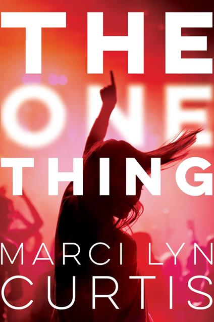 The One Thing - Disney Digital Books,Marci Lyn Curtis - ebook