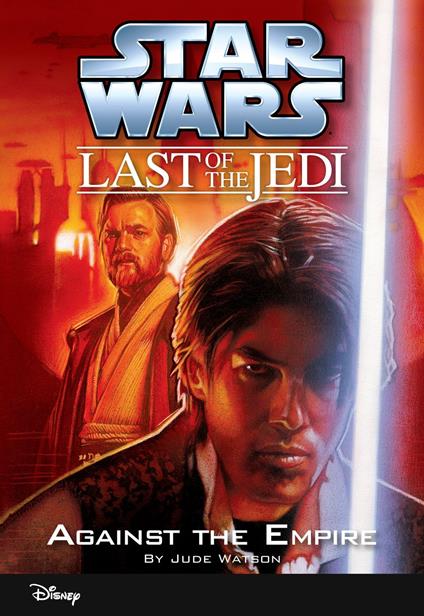 Star Wars: The Last of the Jedi: Against the Empire - Jude Watson - ebook