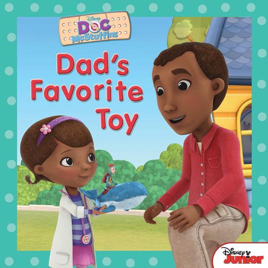 Doc McStuffins: Dad's Favorite Toy - Disney Book Group - ebook