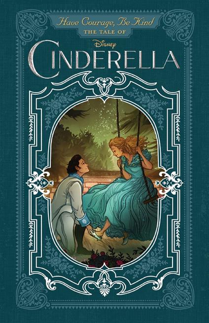 Have Courage, Be Kind: The Tale of Cinderella - Brittany Candau - ebook