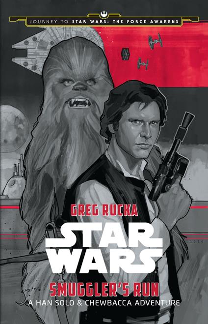 Journey to Star Wars: The Force Awakens: Smuggler's Run - Greg Rucka - ebook