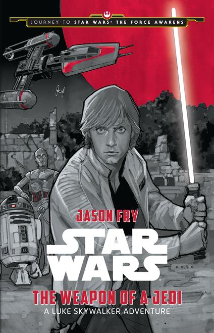 Journey to Star Wars: The Force Awakens: The Weapon of a Jedi - Fry Jason - ebook