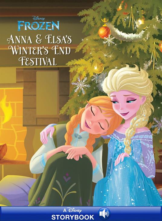Frozen: Anna & Elsa's Winter's End Festival - Disney Book Group - ebook