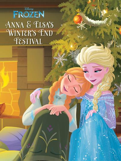 Frozen: Anna & Elsa's Winter's End Festival - Disney Book Group - ebook