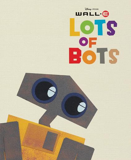 WALL-E: Lots of Bots - Disney Book Group - ebook