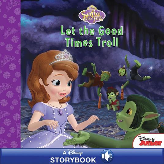 Sofia the First: Let the Good Times Troll - Disney Book Group - ebook