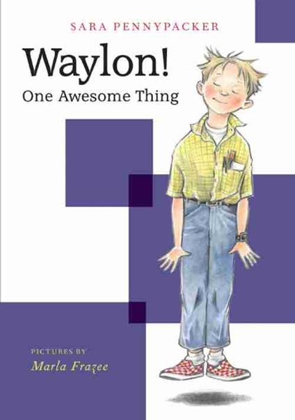 Waylon! One Awesome Thing - Marla Frazee,Sara Pennypacker - ebook