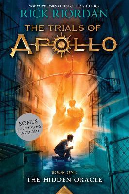 Hidden Oracle, The-Trials of Apollo, Book One - Rick Riordan - cover