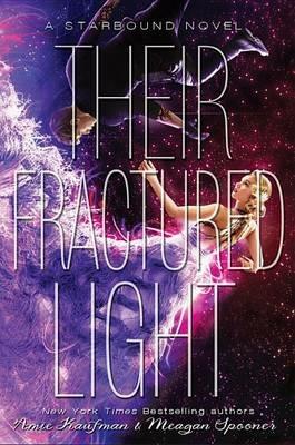 Their Fractured Light - Amie Kaufman,Meagan Spooner - cover