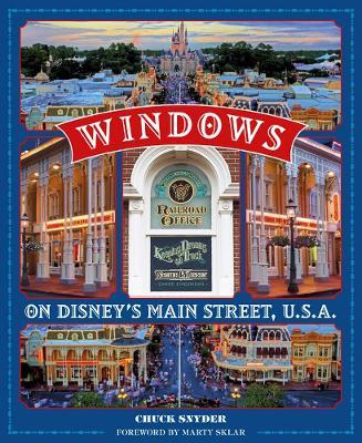People Behind The Disney Parks: Stories of Those Honored with a Window on Main Street, U.S.A - Chuck Snyder - cover