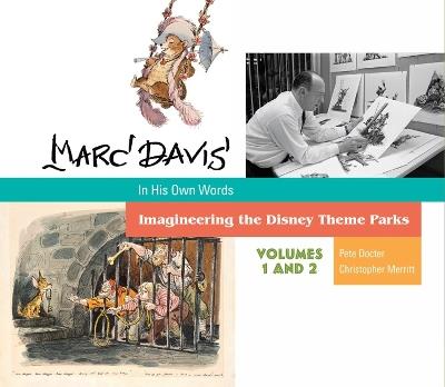 Marc Davis: In His Own Words: Imagineering the Disney Theme Parks - Pete Docter,Christopher Merritt - cover