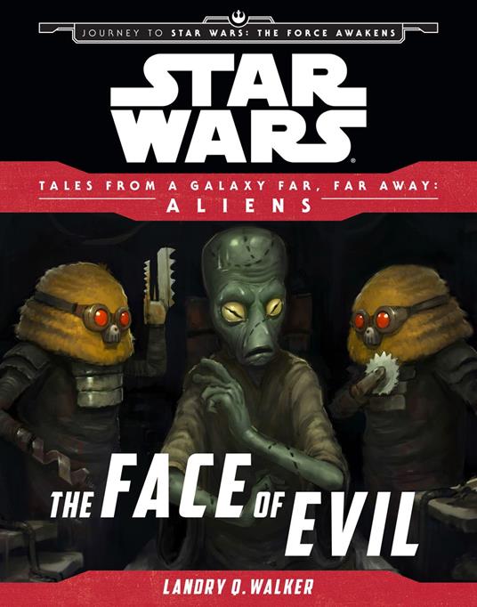 Star Wars: Journey to The Force Awakens: The Face of Evil - Landry Quinn Walker - ebook