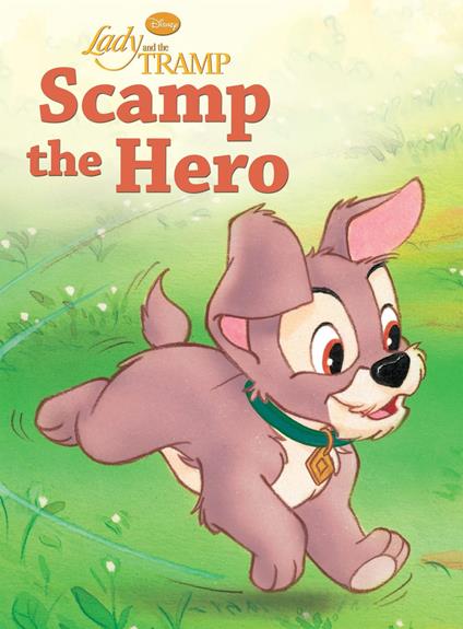 Lady and the Tramp: Scamp the Hero - Disney Book Group - ebook