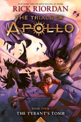 Tyrant's Tomb, The-The Trials of Apollo, Book Four - Rick Riordan - cover