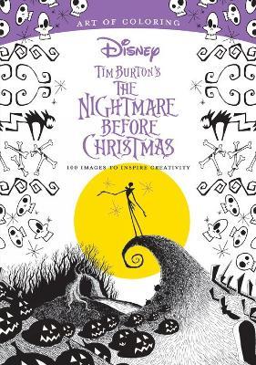 Art Of Coloring: Tim Burton's The Nightmare Before Christmas: 100 Images to Inspire Creativity - Disney Book Group - cover